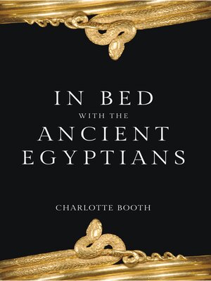 cover image of In Bed with the Ancient Egyptians